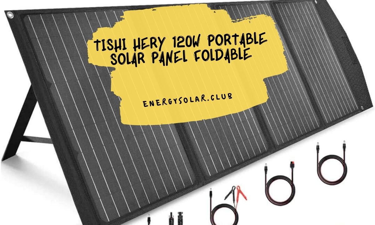 TISHI HERY 120W Portable Solar Panel Foldable